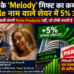 modi-melody-gift-parle-shares-5-percent-surge-confusion-stock-market